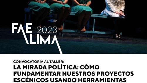 FAE FORMA 2023:   La mirada política: cómo fundamentar nuestros proyectos escénicos usando herramientas de la gestión cultural