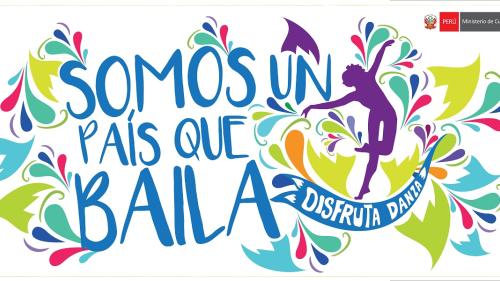 Somos un país que baila: ¡Disfruta la Danza Perú! Ministerio de Cultura de Perú celebra el Día Internacional de la Danza: 29 de abril.