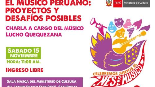 EL MÚSICO PERUANO: PROYECTOS Y DESAFÍOS POSIBLES, charla a cargo de Lucho Quequezana