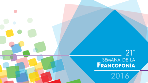 [CINE] 21° Semana de la Francofonía 2016 del 17 al 23 de marzo.