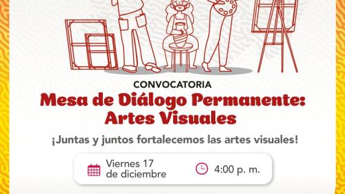 CONVOCATORIA A LA SEGUNDA REUNIÓN DE LA MESA DE DIÁLOGO PERMANENTE DE ARTES VISUALES