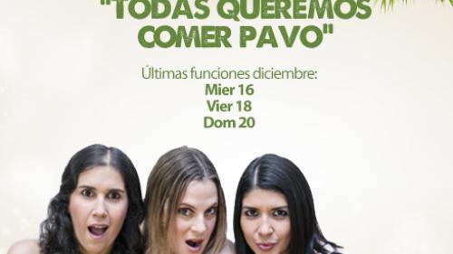 [MICROTEATRO] "Todas queremos comer pavo". Miércoles 16, Viernes 18 y Domingo 20. 8:00 pm
