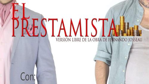 [Teatro] El Prestamista, bajo la dirección de Alberto Loli. Hasta el 2 de junio 2016