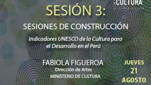Proyecto Indicadores UNESCO de la Cultura para el Desarrollo en Perú tendrá sesión de construcción en Encuentro Nacional de Cultura