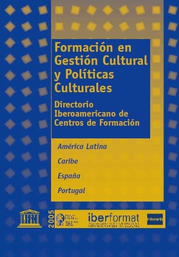Directorio Iberoamericano de Centros de Formación. Formación en Gestión Cultural y Políticas Culturales