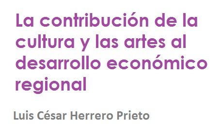 La contribución de la cultura y las artes al desarrollo económico regional