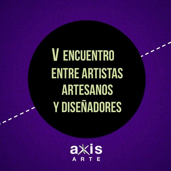 V Encuentro de artistas, artesanos y diseñadores: Integrando experiencias ante los nuevos escenarios