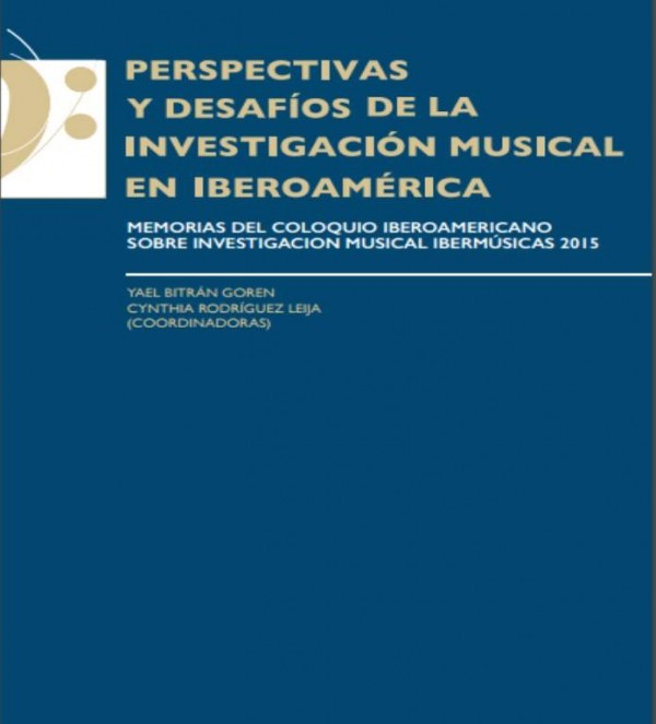 Publicación electrónica Coloquio Ibermúsicas 2015. PERÚ Intelectuales orgánicos de escenas musicales. Apuntes acerca de las dinámicas actuales de las investigaciones de las músicas practicadas en el Perú César Camilo Riveros Vázquez